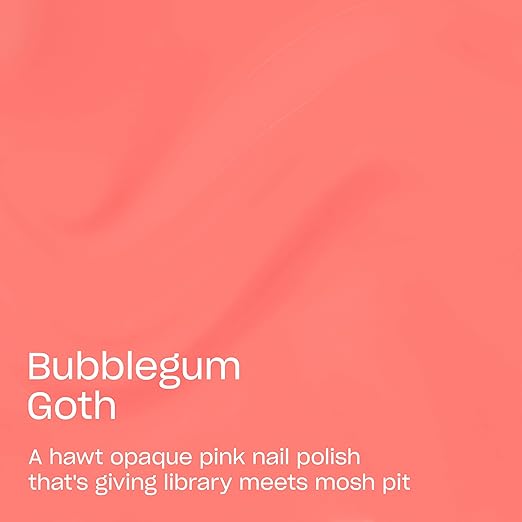 Bubblegum Goth | Opaque Bright Warm Pink