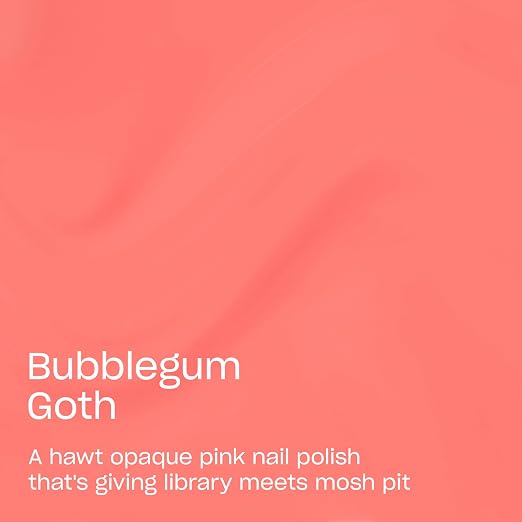 Bubblegum Goth | Opaque Bright Warm Pink