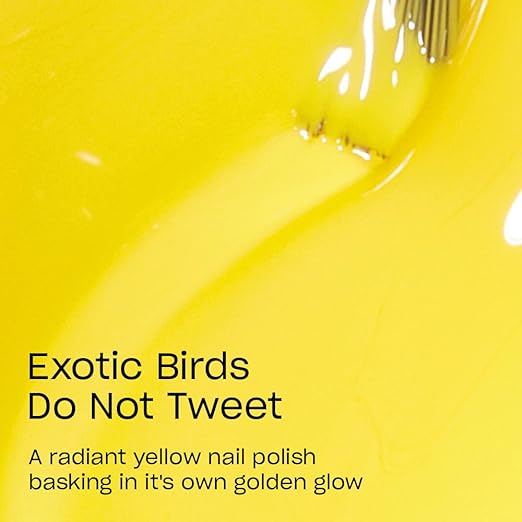 Exotic Birds Do Not Tweet | Opaque Soft Yellow