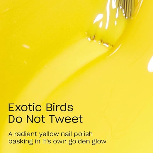 Exotic Birds Do Not Tweet | Opaque Soft Yellow