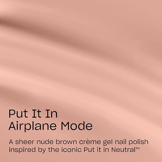 Put it in Airplane Mode | Sheer Neutral Taupe Brown Crème
